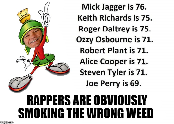 RAPPERS ARE OBVIOUSLY SMOKING THE WRONG WEED | made w/ Imgflip meme maker