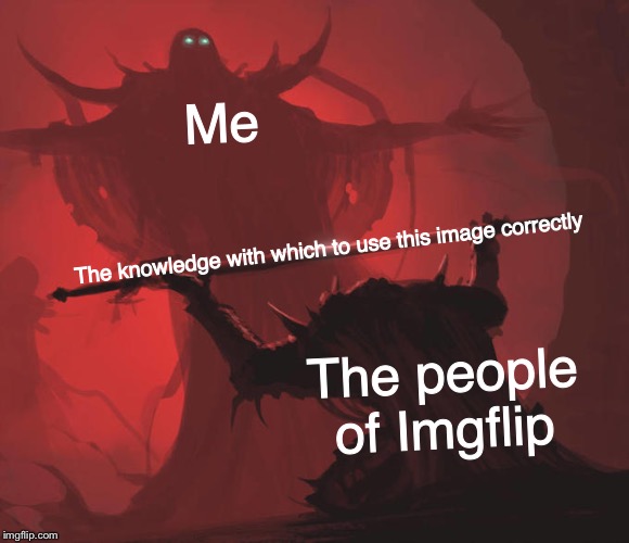 Master's Blessing |  Me; The knowledge with which to use this image correctly; The people of Imgflip | image tagged in master's blessing,memes | made w/ Imgflip meme maker