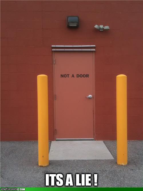door | ITS A LIE ! | image tagged in door | made w/ Imgflip meme maker