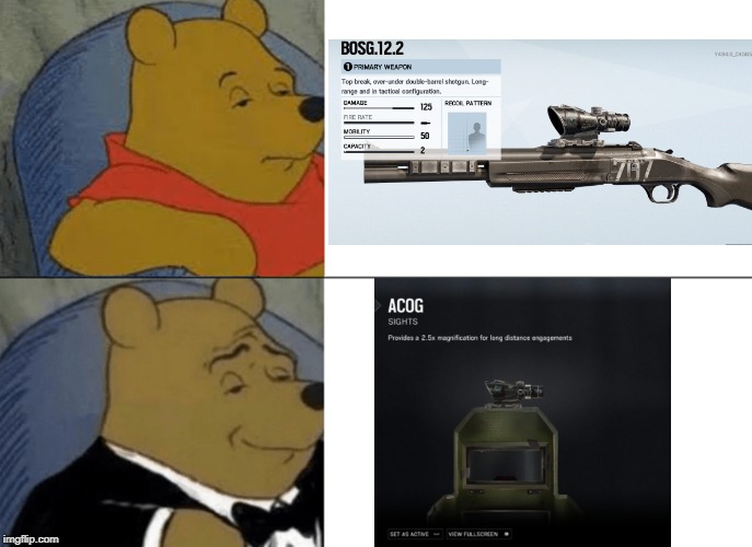 Petition to make blitz's shield ACOG able! | image tagged in memes,tuxedo winnie the pooh,rainbow six siege | made w/ Imgflip meme maker