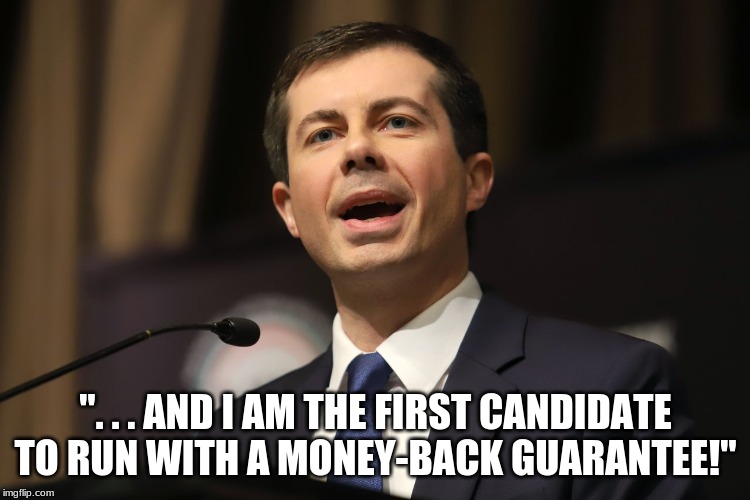 guauranteed | ". . . AND I AM THE FIRST CANDIDATE TO RUN WITH A MONEY-BACK GUARANTEE!" | image tagged in politics | made w/ Imgflip meme maker
