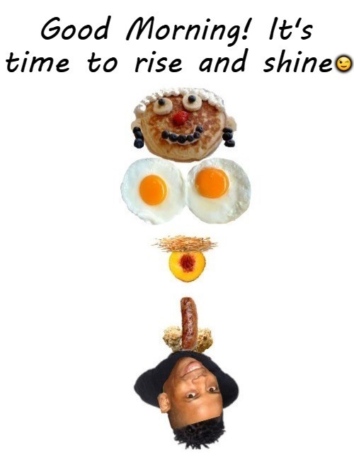 High Quality Good Morning Rise And Shine Blank Meme Template