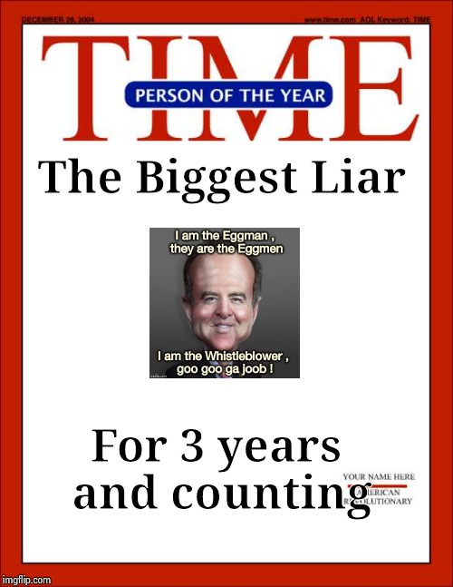 Destined for Greatness | The Biggest Liar; For 3 years 
and counting | image tagged in time magazine person of the year,hall of fame,liar,where's the beef,nothing burger | made w/ Imgflip meme maker