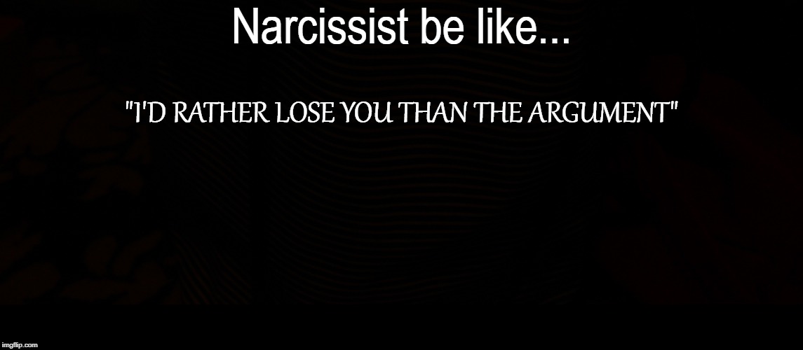 Narcissist Argument Blank Meme Template