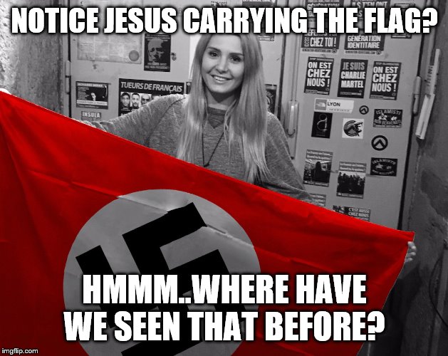 NOTICE JESUS CARRYING THE FLAG? HMMM..WHERE HAVE WE SEEN THAT BEFORE? | made w/ Imgflip meme maker
