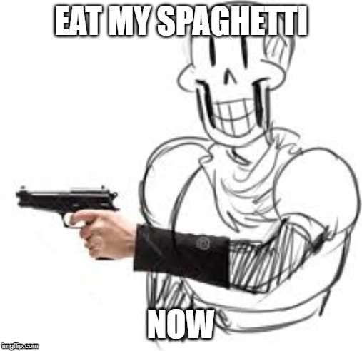 Papyrus with a gun | image tagged in undertale,divertente | made w/ Imgflip meme maker