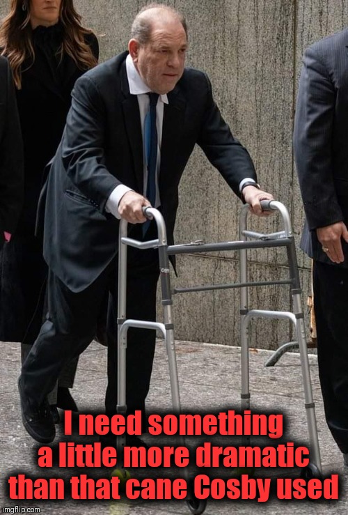 I broke my back like Mike Tyson | I need something a little more dramatic than that cane Cosby used | image tagged in harvey weinstein,courtroom,sexual harassment,fraud | made w/ Imgflip meme maker
