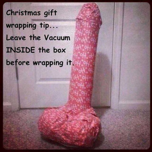 Speaking of tips... | image tagged in christmas gifts,christmas gifts wrapping tips,vacuum cleaner,ho ho ho,hoes,funny | made w/ Imgflip meme maker