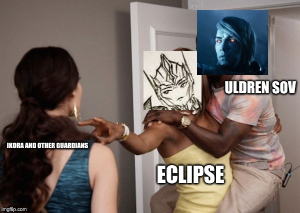 Based off a RP I'm Doing | ULDREN SOV; IKORA AND OTHER GUARDIANS; ECLIPSE | image tagged in protected kevin hart | made w/ Imgflip meme maker