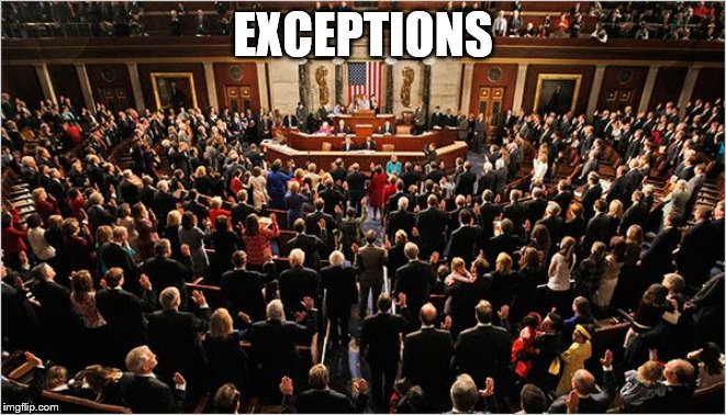 Congress | EXCEPTIONS | image tagged in congress | made w/ Imgflip meme maker