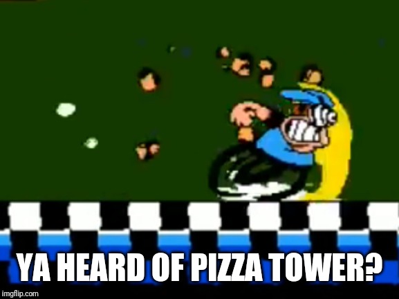 Peppino Running | YA HEARD OF PIZZA TOWER? | image tagged in peppino running,pizza tower,memes | made w/ Imgflip meme maker