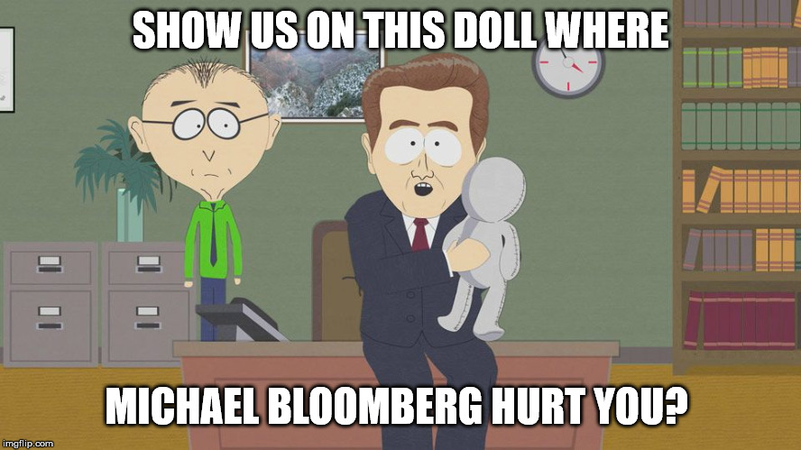 show us on this doll | SHOW US ON THIS DOLL WHERE MICHAEL BLOOMBERG HURT YOU? | image tagged in show us on this doll | made w/ Imgflip meme maker