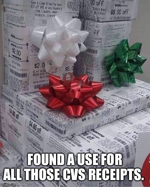 Finally a good use! | FOUND A USE FOR ALL THOSE CVS RECEIPTS. | image tagged in cvs,christmas | made w/ Imgflip meme maker