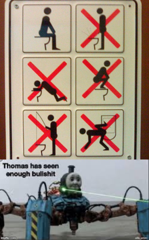 Ok I get it I'm not stupid | image tagged in thomas has seen enough bullshit,funny,memes,toilet,stupid signs,stupid | made w/ Imgflip meme maker
