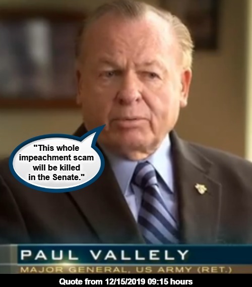 Retired U.S. Army Major General Paul Vallely quote on impeachment scam. | image tagged in major general paul vallely,trump impeachment,impeachment scam,it sucks to be liberal,pelosi sucks,schifty schiff sucks | made w/ Imgflip meme maker