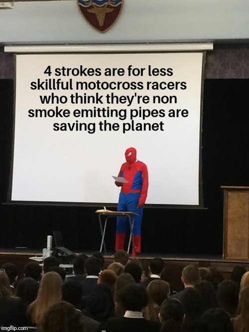 Spiderman's motocross presentation | image tagged in motocross,motocross memes,2 strokes,4 strokes,dirt bikes,spiderman presentation | made w/ Imgflip meme maker