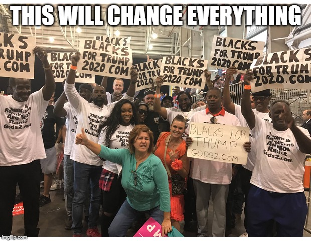 THIS WILL CHANGE EVERYTHING | made w/ Imgflip meme maker