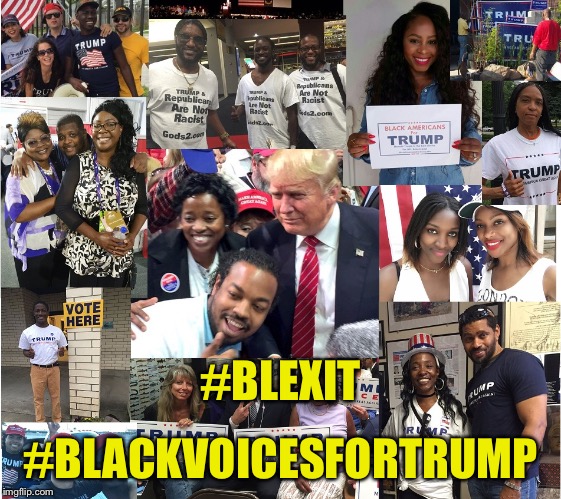 BLEXIT | #BLEXIT; #BLACKVOICESFORTRUMP | image tagged in blexit,ConservativeMemes | made w/ Imgflip meme maker
