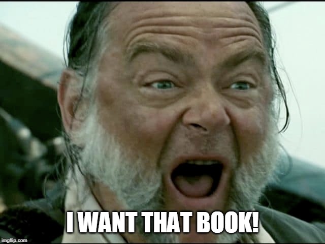 I WANT THAT BOOK! | made w/ Imgflip meme maker