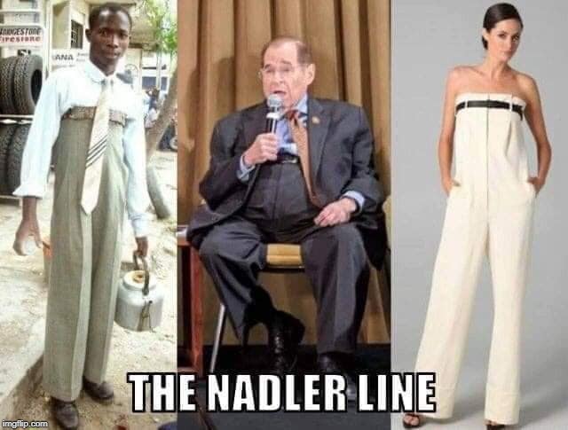 the Nadler Line | image tagged in higj pants,nadler,fashion | made w/ Imgflip meme maker