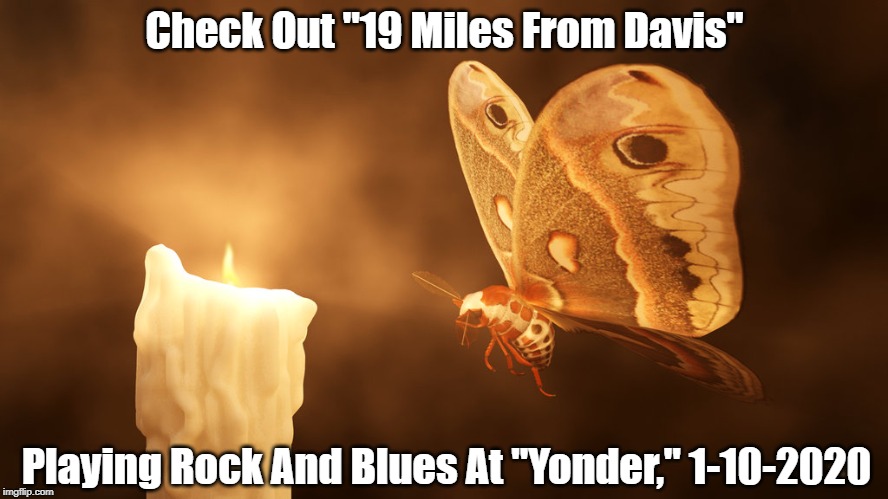 Check Out "19 Miles From Davis" Playing Rock And Blues At "Yonder," 1-10-2020 | made w/ Imgflip meme maker