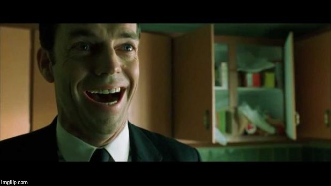 Cackling Agent Smith | image tagged in cackling agent smith | made w/ Imgflip meme maker