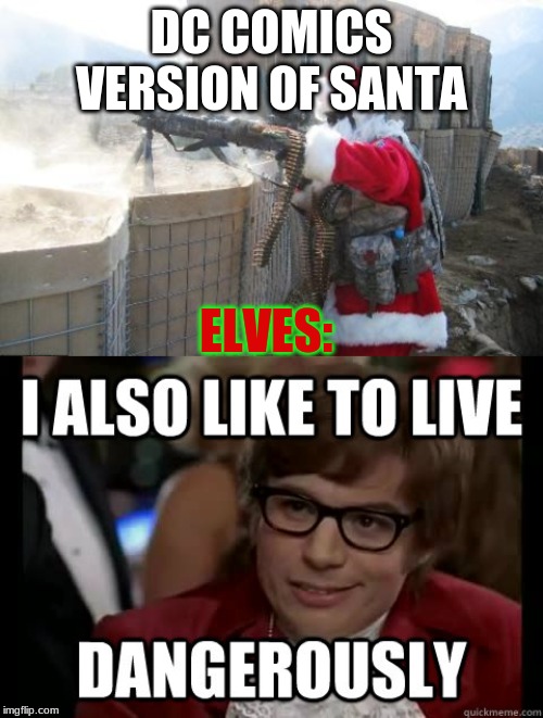 HoHOHO | DC COMICS VERSION OF SANTA; ELVES: | image tagged in memes,hohoho | made w/ Imgflip meme maker