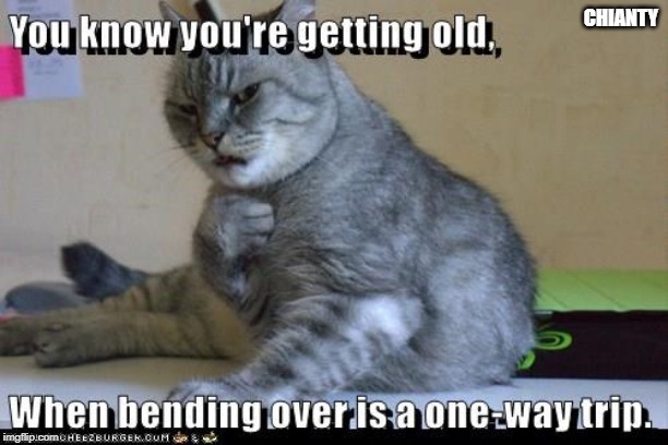 Getting old | CHIANTY | image tagged in bend over | made w/ Imgflip meme maker