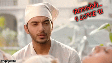 ROSHNI... I LOVE U | image tagged in gifs | made w/ Imgflip video-to-gif maker