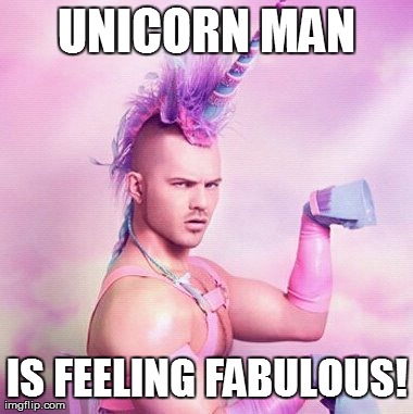 Unicorn MAN Meme | image tagged in memes,unicorn man | made w/ Imgflip meme maker
