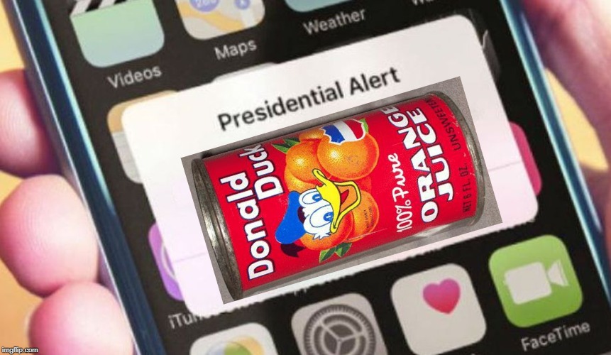 Presidential Alert | image tagged in memes,presidential alert,donald duck,ornage juice | made w/ Imgflip meme maker