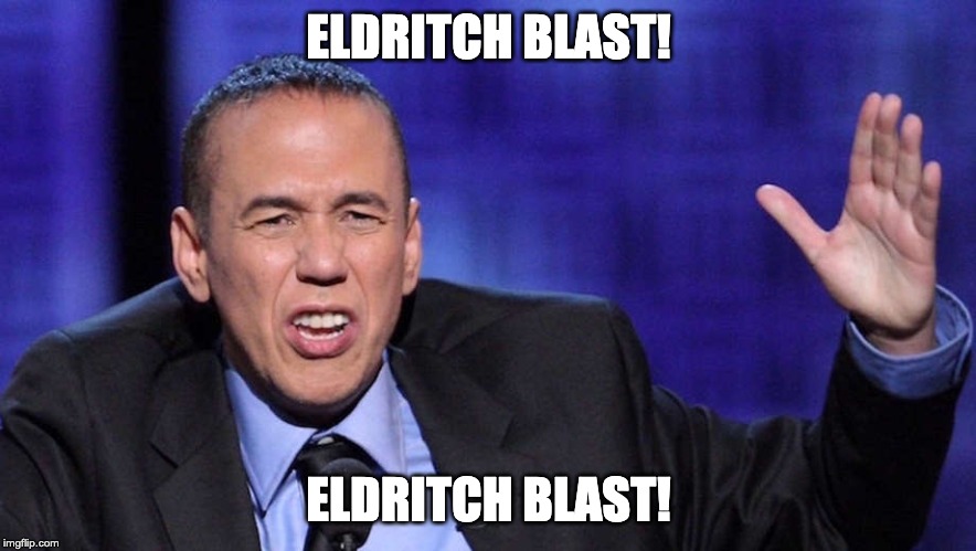 ELDRITCH BLAST! ELDRITCH BLAST! | made w/ Imgflip meme maker