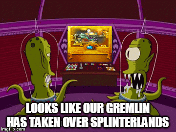 LOOKS LIKE OUR GREMLIN HAS TAKEN OVER SPLINTERLANDS | image tagged in gifs | made w/ Imgflip video-to-gif maker