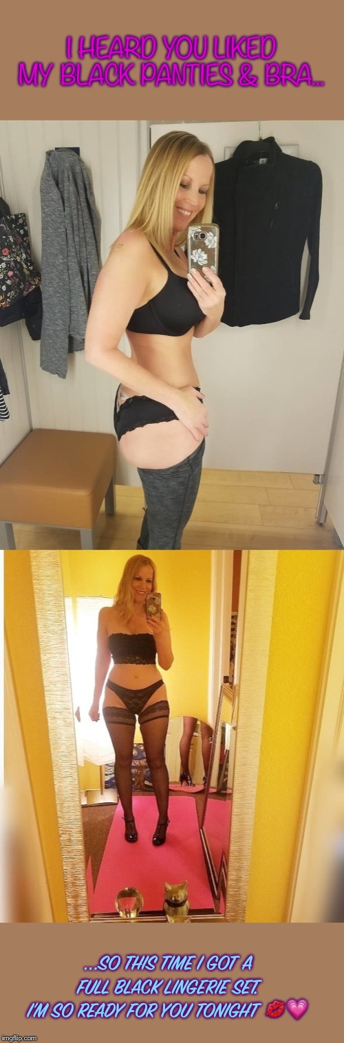MILFs do it better! | I HEARD YOU LIKED MY BLACK PANTIES & BRA... ...SO THIS TIME I GOT A FULL BLACK LINGERIE SET. I’M SO READY FOR YOU TONIGHT 💋💗 | image tagged in milf,blonde,sexy,lingerie,panties,high heels | made w/ Imgflip meme maker