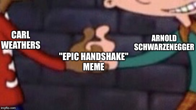 Epic Handshake(Hey Arnold! Edition) | ARNOLD SCHWARZENEGGER; CARL WEATHERS; "EPIC HANDSHAKE"
MEME | image tagged in epic handshake,hey arnold,meme parody | made w/ Imgflip meme maker
