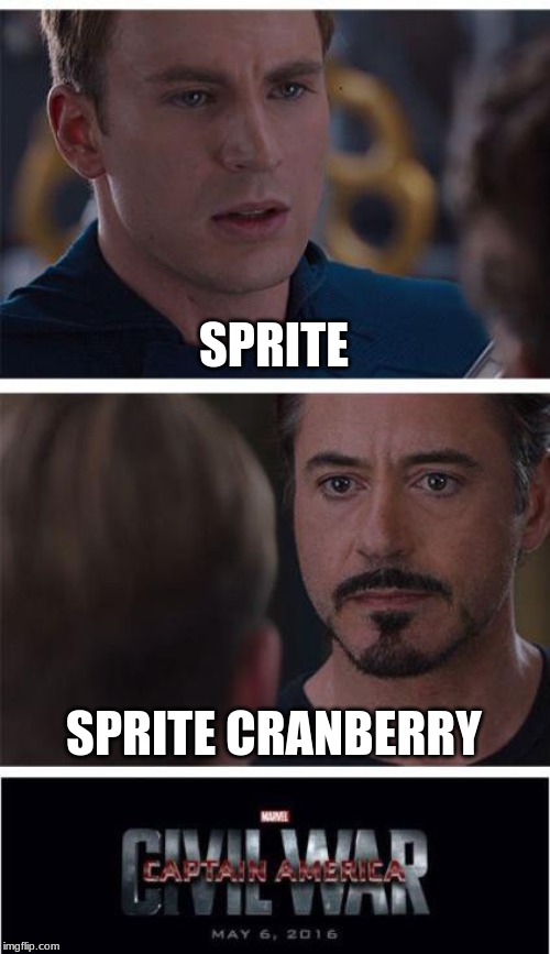 Marvel Civil War 1 | SPRITE; SPRITE CRANBERRY | image tagged in memes,marvel civil war 1 | made w/ Imgflip meme maker