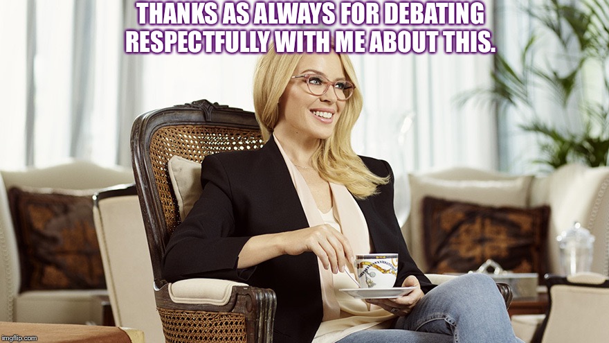 When the debate ends in disagreement but respectfully. It’s important to recognize each other. | THANKS AS ALWAYS FOR DEBATING RESPECTFULLY WITH ME ABOUT THIS. | image tagged in kylie glasses tea condescending,debate,politics,respect,abortion,abortion is murder | made w/ Imgflip meme maker