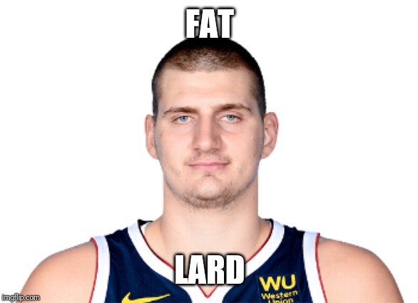 FAT; LARD | made w/ Imgflip meme maker