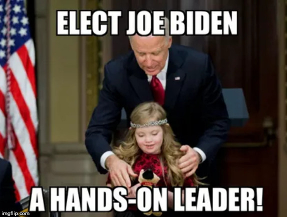 Joe Biden's new campaign slogan ... maybe it is not a good idea either. | image tagged in creepy joe biden,political meme | made w/ Imgflip meme maker