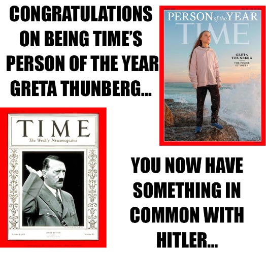 Congratulations, Greta! | image tagged in greta thunberg how dare you,ecofascist greta thunberg,adolf hitler,feminazi,national socialism,national socialists | made w/ Imgflip meme maker