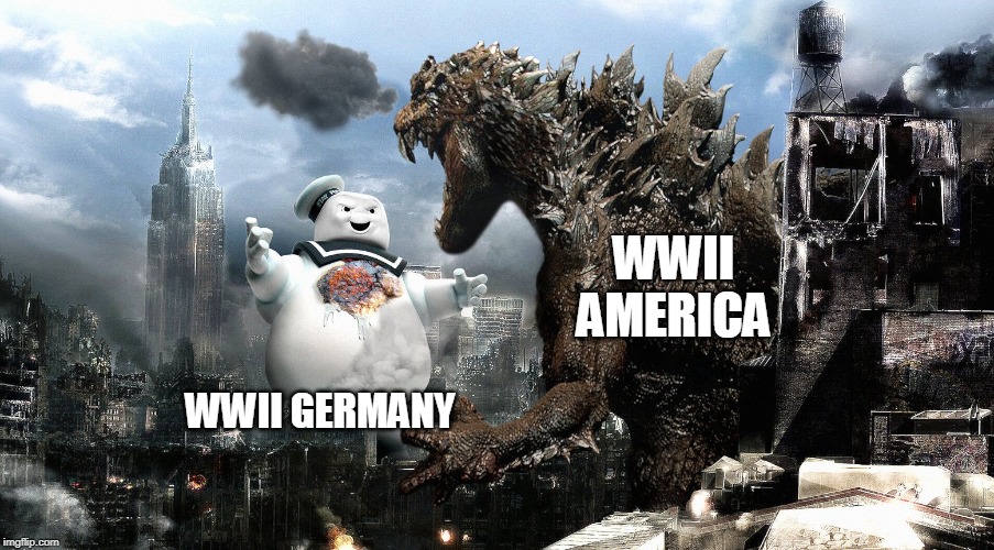 Godzilla Vs StayPuft Marshmallow Man | WWII AMERICA WWII GERMANY | image tagged in godzilla vs staypuft marshmallow man | made w/ Imgflip meme maker