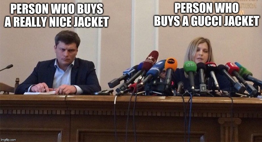 Man and woman microphone |  PERSON WHO BUYS A GUCCI JACKET; PERSON WHO BUYS A REALLY NICE JACKET | image tagged in man and woman microphone | made w/ Imgflip meme maker