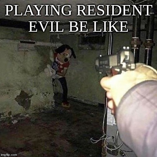 Playing Resident Evil: | image tagged in resident evil | made w/ Imgflip meme maker