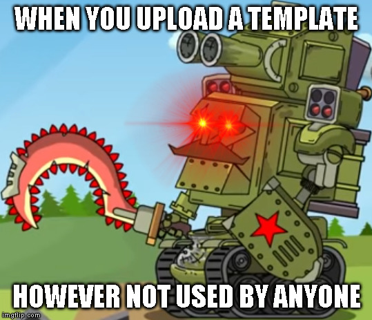 Disapproval | WHEN YOU UPLOAD A TEMPLATE; HOWEVER NOT USED BY ANYONE | image tagged in disapproval | made w/ Imgflip meme maker