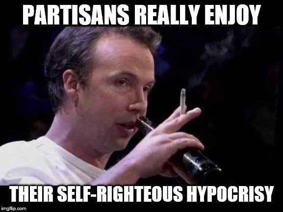 PARTISANS REALLY ENJOY THEIR SELF-RIGHTEOUS HYPOCRISY | made w/ Imgflip meme maker