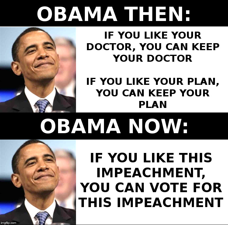 Obama, Then and Now | image tagged in obama,lies,trump,impeachment,democrats,witch hunt | made w/ Imgflip meme maker