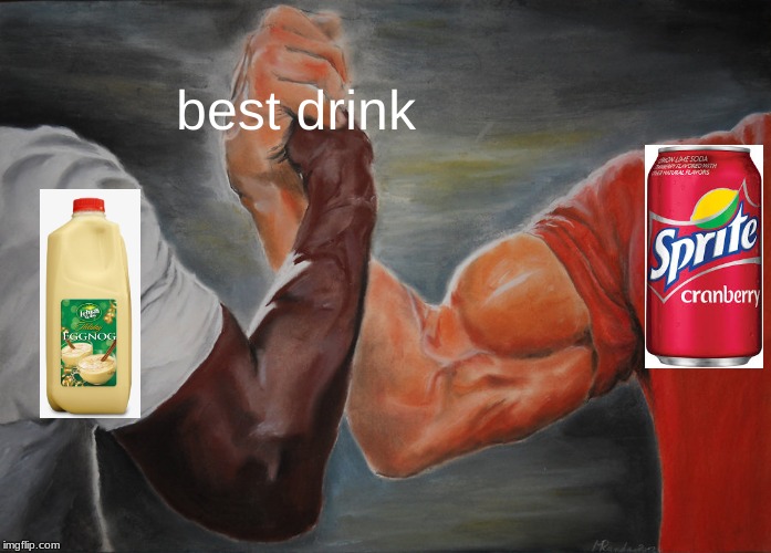 Epic Handshake | best drink | image tagged in memes,epic handshake | made w/ Imgflip meme maker