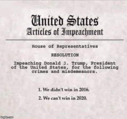 When winning is a high crime or misdemeanor. | image tagged in impeach trump,impeachment,trump impeachment | made w/ Imgflip meme maker