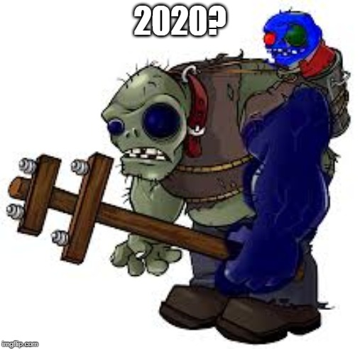 2020? | made w/ Imgflip meme maker