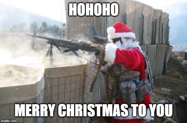 Hohoho Meme | HOHOHO MERRY CHRISTMAS TO YOU | image tagged in memes,hohoho | made w/ Imgflip meme maker